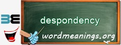 WordMeaning blackboard for despondency